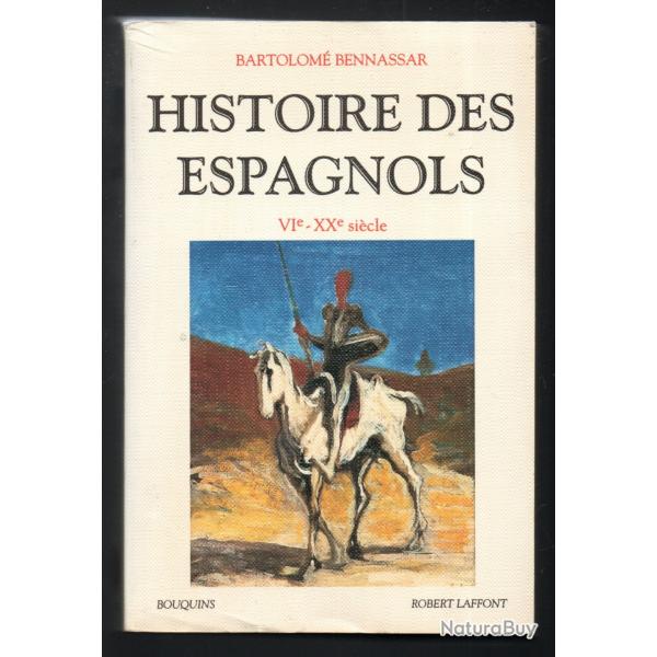 histoire des espagnols VIe-XXe sicle de bartolom bennassar