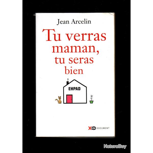 tu verras maman ,tu seras bien jean arcelin , ehpad