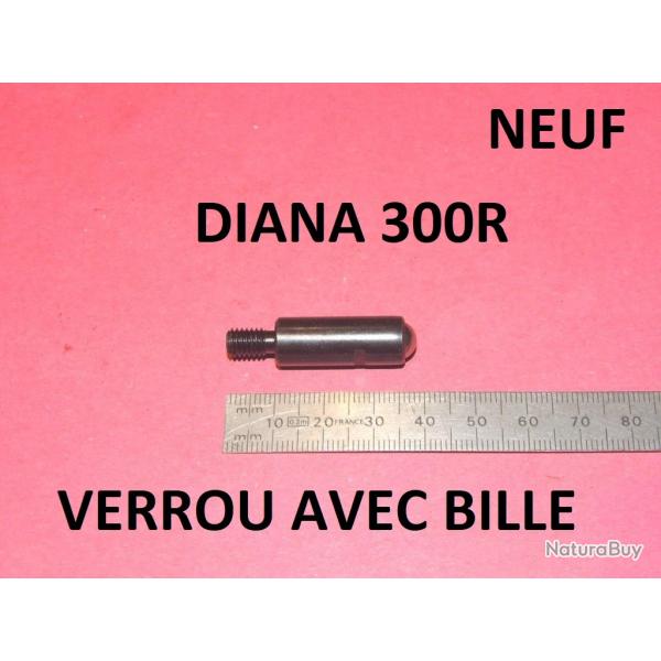 VERROU NEUF avec bille de DIANA 300R 10.00 Euros !!!!!!!!!!!!!!!- VENDU PAR JEPERCUTE (HUB280)