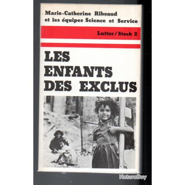 les enfants des exclus de marie-catherine ribeaud et les quipes science et service