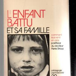 l'enfant battu et sa famille comment leur venir en aide  C. Henry Kempe , Ray E. Helfer