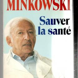 sauver la santé d'alexandre minkowski
