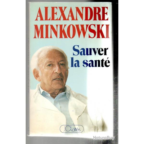 sauver la sant d'alexandre minkowski