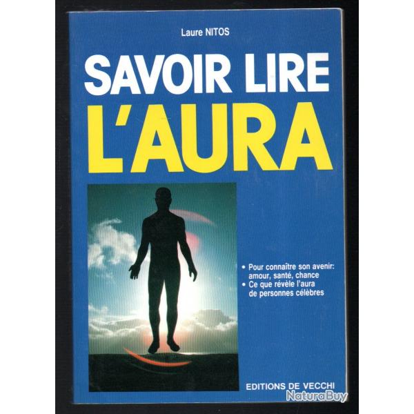 savoir lire l'aura de laure nitos pour connaitre son avenir amour sant chance