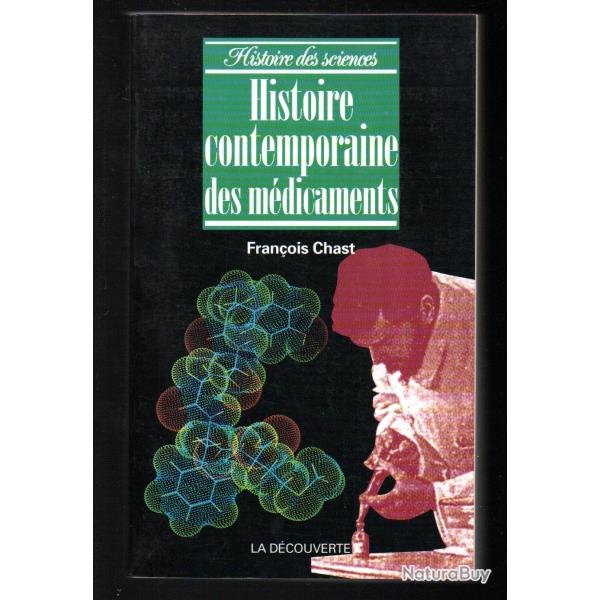histoire contemporaine des mdicaments de franois chast histoire des sciences