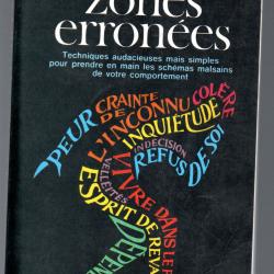 vos zones erronées du dr wayne w.dyerles schémas malsains de votre comportement