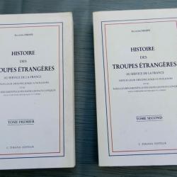 Histoire des troupes étrangères au service de la France - 2 volumes