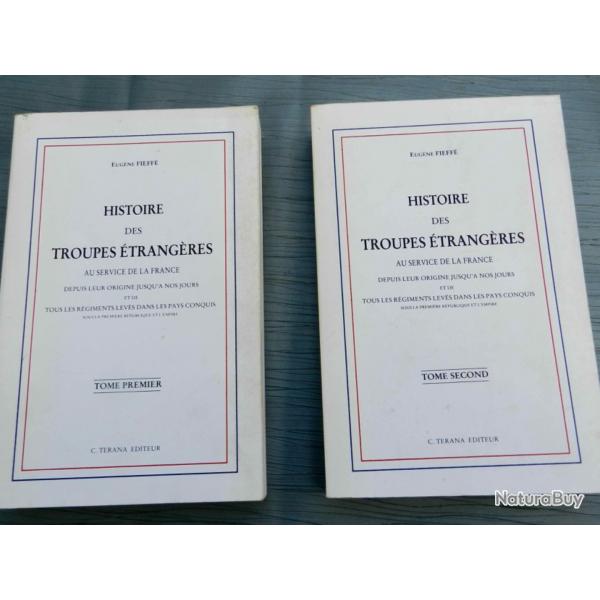 Histoire des troupes trangres au service de la France - 2 volumes