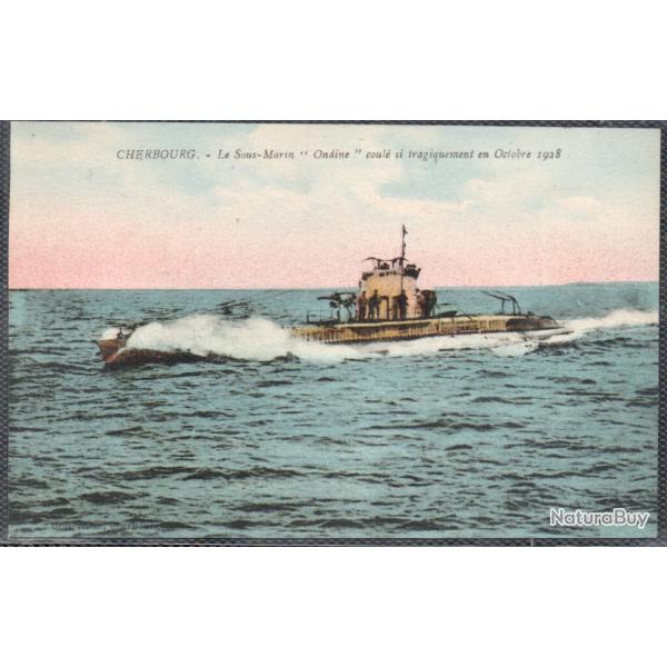 CPA - MARINE DE GUERRE  -  SOUS - MARIN " Ondine  "  coule si tragiquement en Octobre 1928- N1488