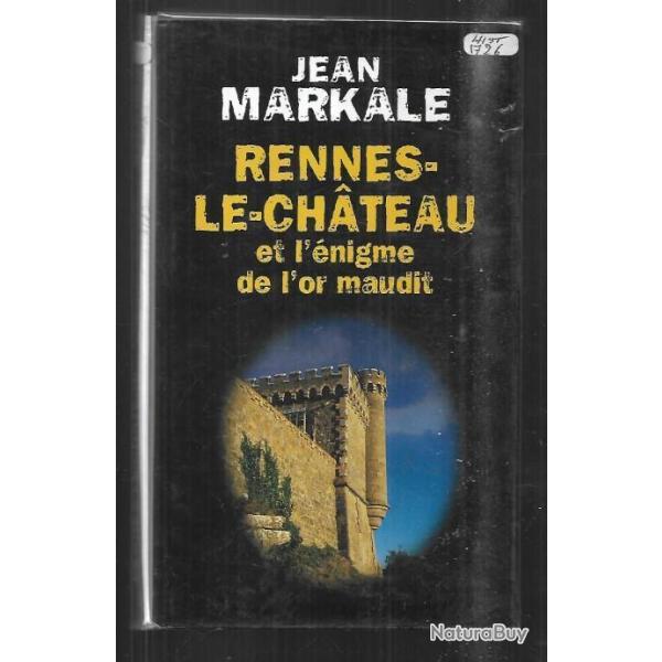 rennes le chateau et l'nigme de l'or maudit de jean markale