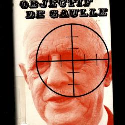 objectif de gaulle . christian plume et pierre demaret grand format oas , armée secrète