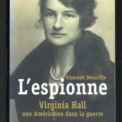 l'espionne virginia hall une américaine dans la guerre de vincent nouzille oss soe
