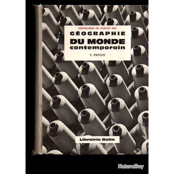 gographie du monde contemporain programme de juillet 1964 , v.prvot scolaire ancien