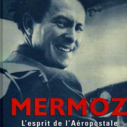 mermoz l'esprit de l'aéropostale de jean-paul ollivier , aviation civile