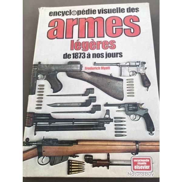 Encyclopdie visuelle des armes lgres de 1873  nos jours de Frdrick Myatt