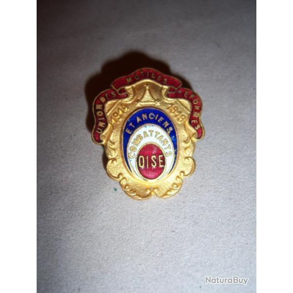 insigne mdaille   ANCIENS COMBATTANTS DE L'OISE  1914 . 1919 poilu    1WW  l'oise verdun