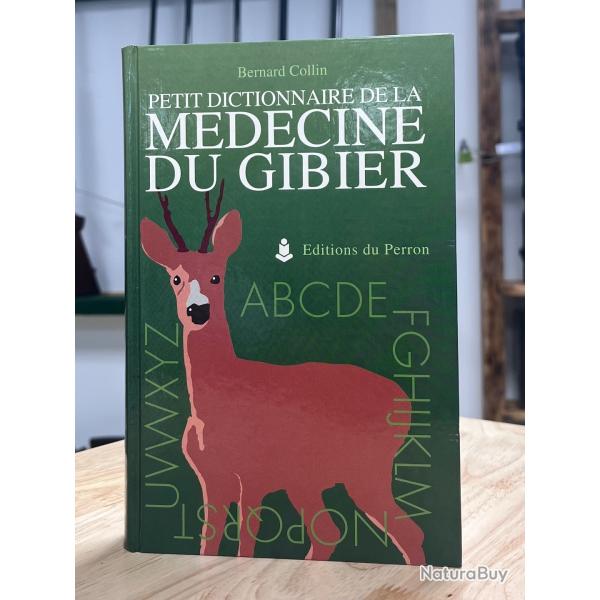 Petit dictionnaire de la Mdecine du Gibier