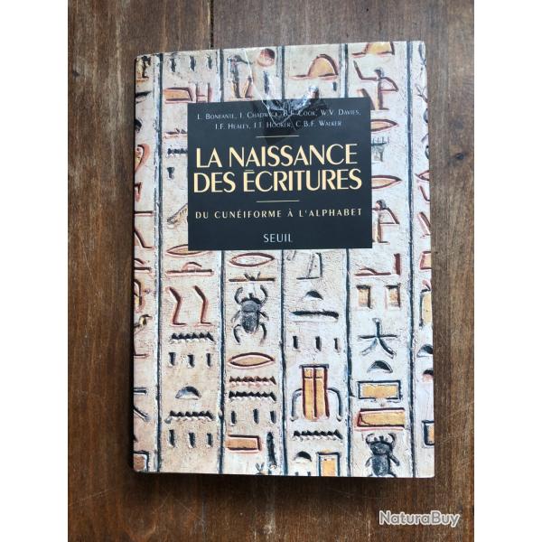 La naissance des critures, du cuniforme  l'alphabet - ditions du Seuil 1994
