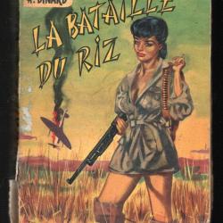 La bataille du riz de DINAR André - roman guerre d'indochine