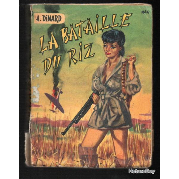 La bataille du riz de DINAR Andr - roman guerre d'indochine