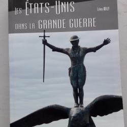 LES ETATS UNIS DANS LA GRANDE GUERRE Militaria 14-18 Histoire Politique TB.Etat