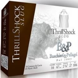 Cartouches B&P Thrill Shock Slug 26g - Cal. 16 x5 boites