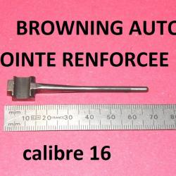percuteur fusil BROWNING AUTO 5 calibre 16  pointe renforcée AUTO5 - VENDU PAR JEPERCUTE (GE266)