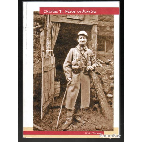 charles T hros ordinaire d'olivier taboureux , guerre 1914-1918