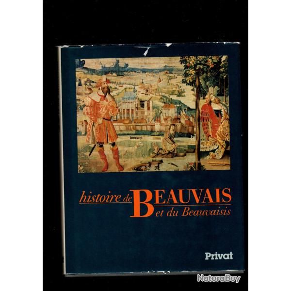 histoire de beauvais et du beauvaisis direction jean ganiage