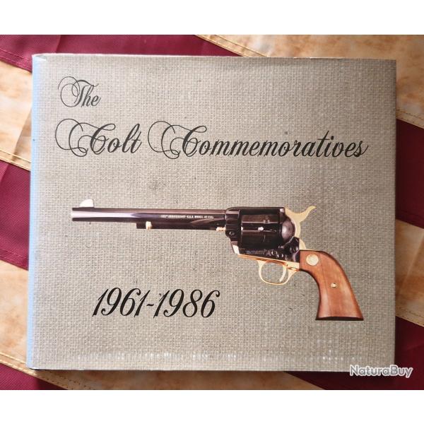 The Colt Commmoratives 1961-1986 - Ken Condry et Larry Jones - Parfait tat.