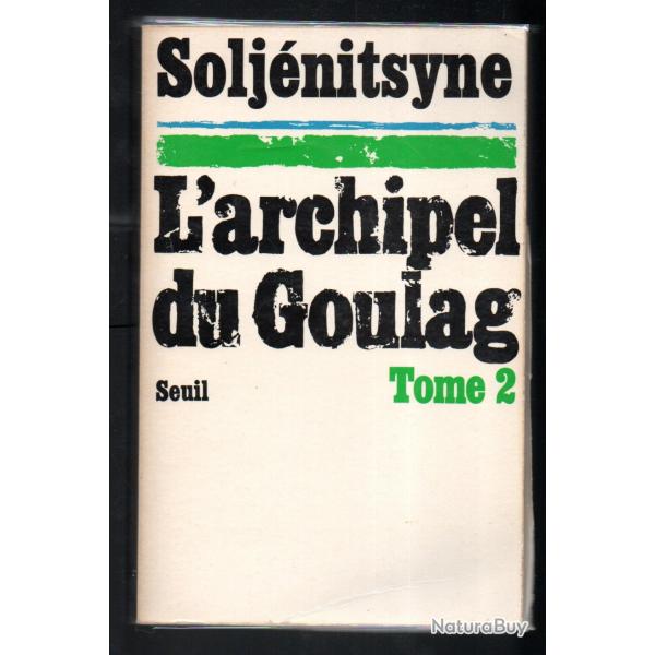 l'archipel du goulag 1918-1956  de soljnitsyne tome 2 , sovitique , staline urss-cccp