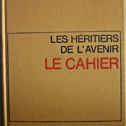 Les héritiers de l'avenir - le cahier - Henri Troyat