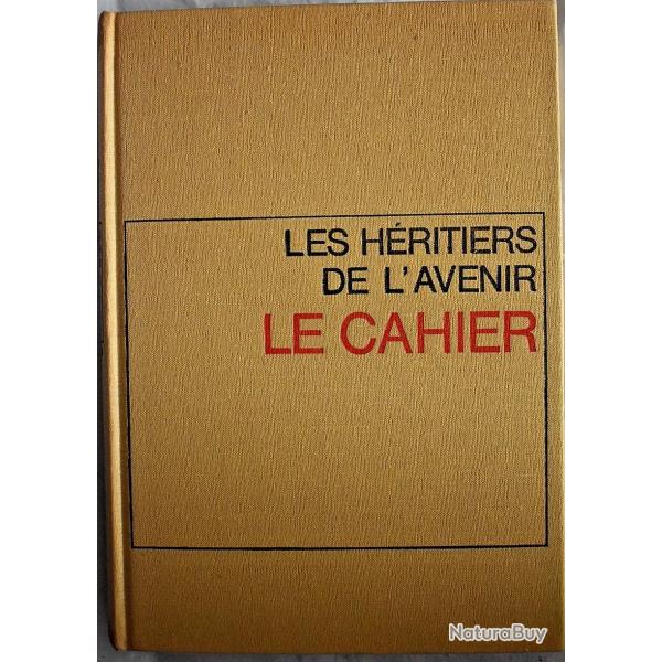 Les hritiers de l'avenir - le cahier - Henri Troyat