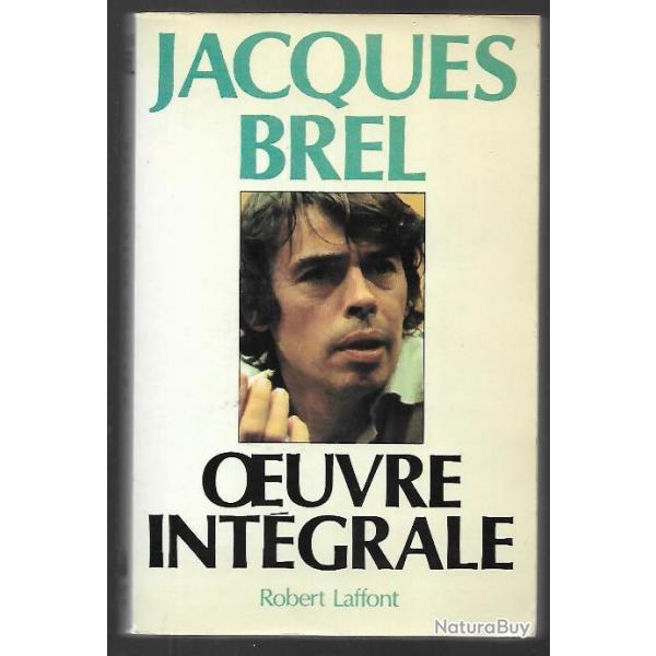 Jacques brel oeuvre intgrale (textes)