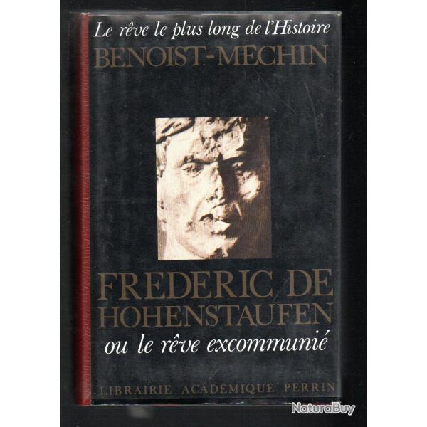 frdric de hohenstaufen ou le rve excommuni de benoist-mchin
