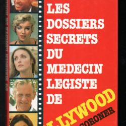 les dossiers secrets du médecin légiste de hollywood coroner de thomas noguchi et joseph dimona