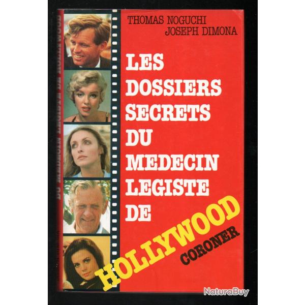 les dossiers secrets du mdecin lgiste de hollywood coroner de thomas noguchi et joseph dimona
