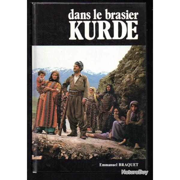 dans le brasier kurde d'emmanuel braquet