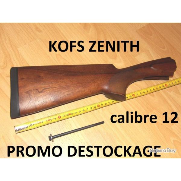 crosse fusil KOFS ZENITH calibre 12  69.00 Euros !!!!! - VENDU PAR JEPERCUTE (SI489)
