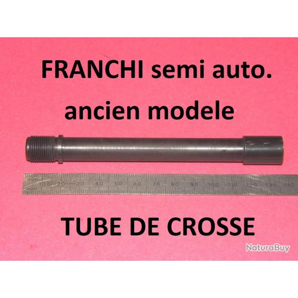 tube de crosse fusil FRANCHI ARC semi automatique ancien modele - VENDU PAR JEPERCUTE (SZA1097)