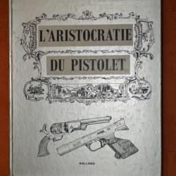 LIVRE : L'Aristocratie du Pistolet