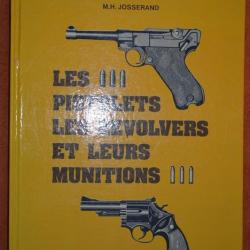 LIVRE : Les Pistolets, Les Revolvers et Leurs Munitions