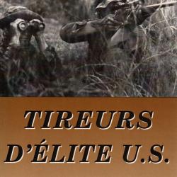 TIREURS D ELITE US SNIPER GUERRE WWII COREE VIET-NAM LIBAN US ARMY MARINES