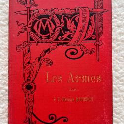 Les Armes - G.R. Maurice Maindron - Édition originale 1890 - Maison Quantin - Reliure rouge décorée