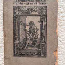 Catalogue of a Loan Exhibition of Arms and Armor - Metropolitan Museum of Art, 1911 - Original