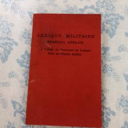 Lexique militaire français anglais à l'usage du personnel en liaison avec les forces alliées.