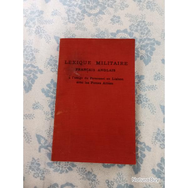 Lexique militaire franais anglais  l'usage du personnel en liaison avec les forces allies.
