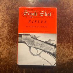 Livre "Single Shot Rifles" de James J. Grant