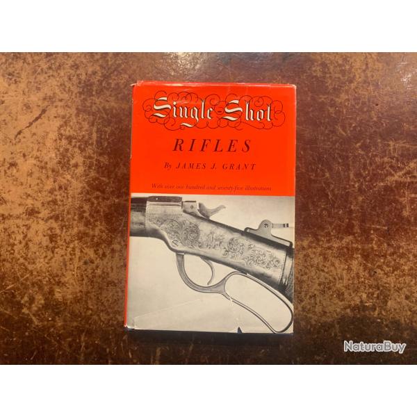 Livre "Single Shot Rifles" de James J. Grant