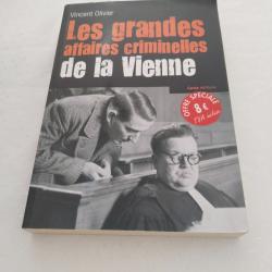 Les grandes affaires criminelles de la Vienne,Vincent olivier